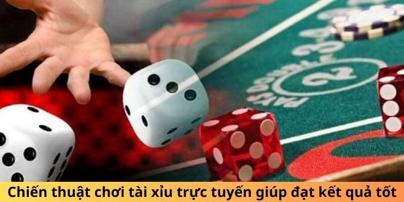 Chiến thuật chơi tài xỉu online giúp đạt kết quả tốt